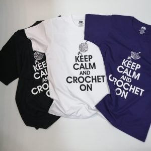Keep Calm and Crochet On T-Shirts